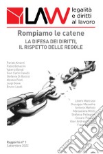 LAW legalità e diritti al lavoro. Rapporto n°1. Rompiamo le catene. La difesa dei diritti, il rispetto delle regole libro