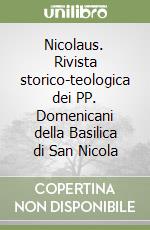 Nicolaus. Rivista storico-teologica dei PP. Domenicani della Basilica di San Nicola libro