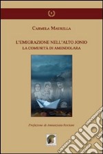 L'emigrazione nell'alto Jonio. La comunità di Amendolara