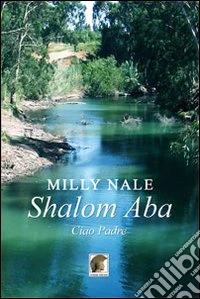 Shalom Aba. Ciao padre