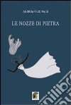 Le nozze di pietra libro