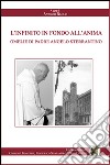 L'infinito in fondo all'anima. Omelie di padre Angelo Sterrantino libro