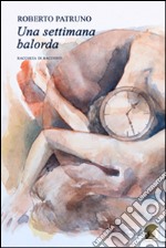 Una settimana balorda libro