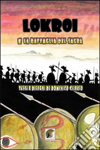 Lokroi e la battaglia del Sagra libro