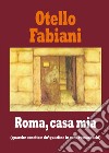 Roma, casa mia (quarche sonetto e du' quartine in versi romaneschi) libro