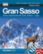 Gran Sasso d'Italia. Guida al parco libro