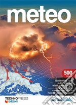 Meteo. Ediz. ampliata libro