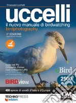 Uccelli. Il nuovo manuale di birdwatching