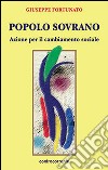 Popolo sovrano. Azione per il cambiamento sociale libro di Fortunato Giuseppe