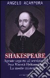 Shakespeare. Agente segreto al servizio di Sua Maestà britannica. La morte misteriosa libro di Acampora Angelo