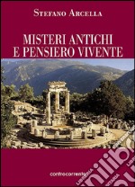 Misteri antichi e pensiero vivente libro