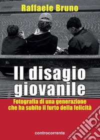 Il disagio giovanile. Fotografia di una generazione che ha subito il furto della felicità
