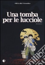 Una tomba per le lucciole libro