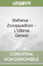 Stefanus - Zooqquadrion - L'Ultima Genesi libro