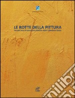 Le rotte della pittura. Sessant'anni di astrazione italiana dalla collezione Garau. Ediz. illustrata