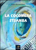 La cocomera stramba