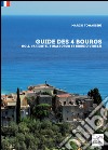 Guide des 4 bourgs. Noli, Varigotti, Finalborgo et Borgio Verezzi libro