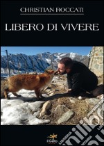 Libero di vivere libro