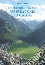 L'albero delle fragole. Una storia d'amore e di montagna