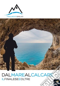 Dal mare al calcare. Il finalese e oltre