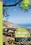 Liguria picnic. 60 alternative al mare per famiglie. Ediz. inglese libro