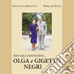 Non solo don Nando... Olga e Gigetto Negri libro