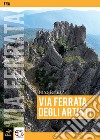 Via ferrata degli artisti. Ediz. francese libro