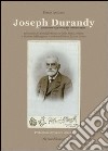 Joseph Durandy. Presidente del consiglio generale delle alpi marittime e pioniere della regione transfrontaliera tra Nizza e Cuneo libro