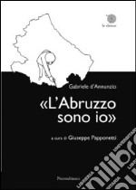 «L'Abruzzo sono io» libro