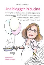 Una blogger in cucina libro