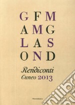 Rendiconti. Cuneo 2013 libro