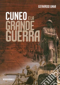 Cuneo e la grande guerra