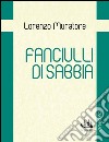 Fanciulli di sabbia libro