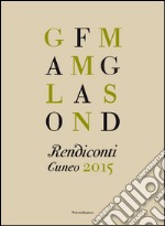 Rendiconti. Cuneo 2015 libro