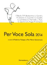 Per voce sola 2014 libro