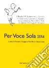 Per voce sola 2014 libro