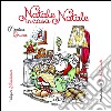 Natale in casa Natale. Una favola da colorare. Ediz. illustrata libro di Bruna Monica