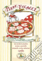 Pizze, focacce. Tradizione e poesia, schiacciate, piadine, tigelle, farinata... libro