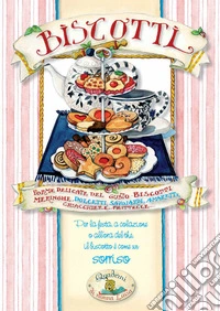 Biscotti. Forme delicate del gusto
