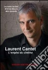 Laurent Cantet. L'emploi du cinéma. Ediz. italiana libro