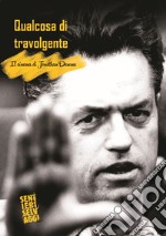 Qualcosa di travolgente. Il cinema di Jonathan Demme libro