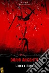 Dario Argento: l'amore e l'orrore libro