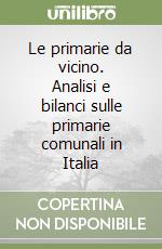 Le primarie da vicino. Analisi e bilanci sulle primarie comunali in Italia