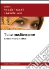 Tutte mediterranee. Storie di donne e di culture libro