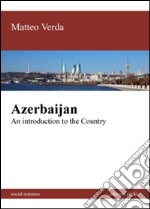 Azerbaijan. An introduction to the country libro