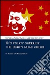 Xi's policy gambles. A bumpy road ahead libro