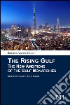 The rising gulf. The new ambitions of the gulf monarchies libro di Talbot V. (cur.)