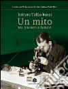 Istituto Tullio Buzzi. Un mito tra passato e futuro libro