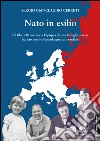 Nato in esilio. Sul filo della memoria l'epopea di una famiglia sestese fra fascismo e seconda guerra mondiale libro