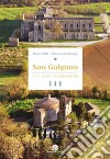 San Galgano e il suo territorio. Ediz. italiana e inglese libro